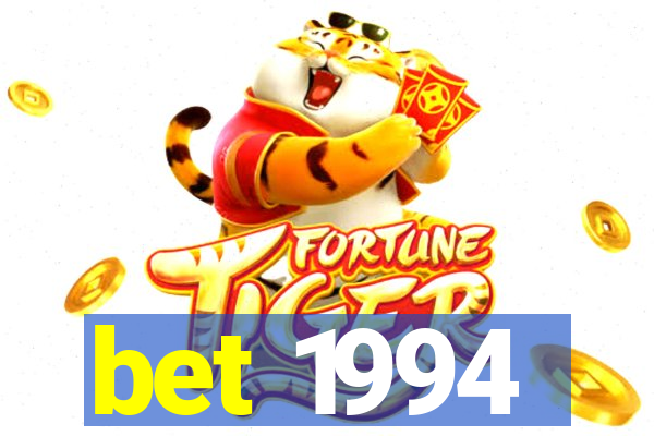 bet 1994